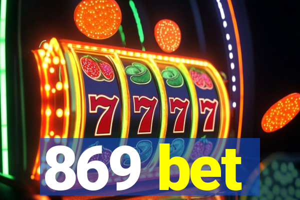 869 bet